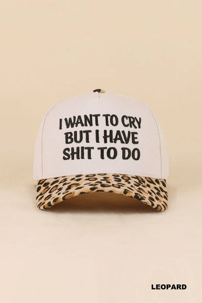 I Want To Cry But I Have Shit To Do Two Tone Snapback Hat