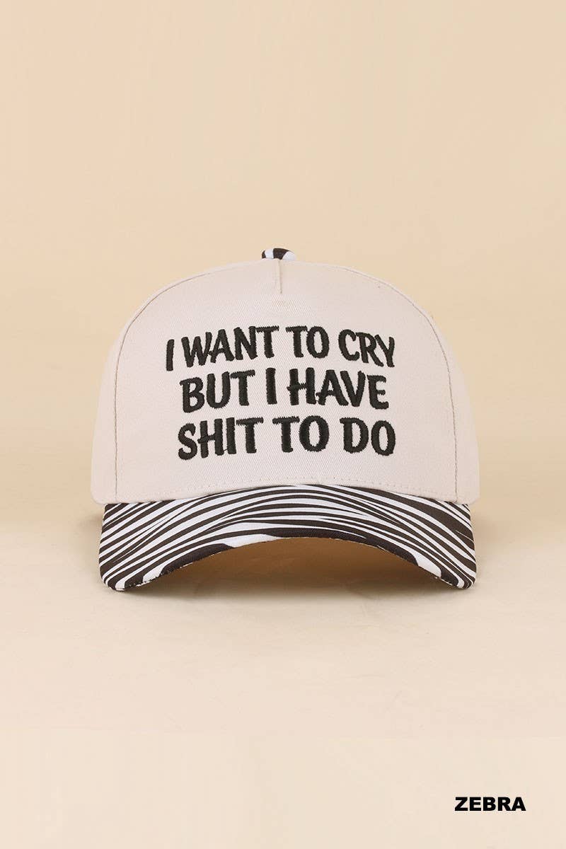 I Want To Cry But I Have Shit To Do Two Tone Snapback Hat