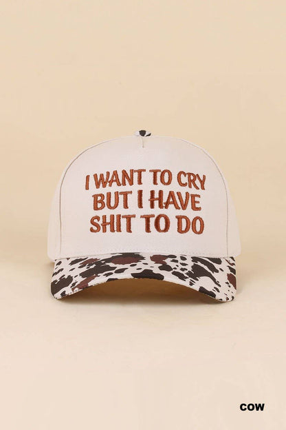 I Want To Cry But I Have Shit To Do Two Tone Snapback Hat